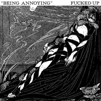 Fucked Up "Being Annoying" 7"