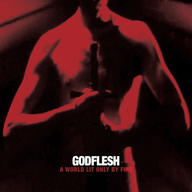 Godflesh "A World Lit Only By Fire" LP