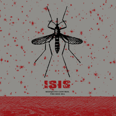 Isis "Mosquito Control / The Red Sea" 2xLP