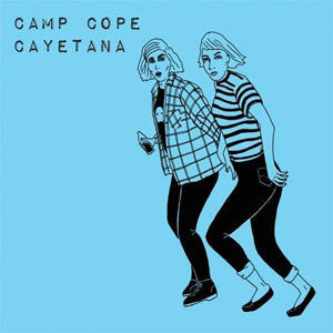 Camp Cope / Cayetana "Split" 7"