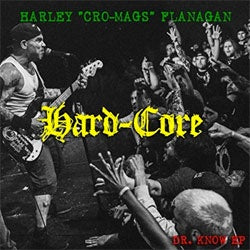 Harley Flanagan "Hard Core" LP