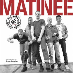 Drew Carolan "Matinee: All Ages On The Bowery" Book