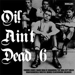 Various Artists "Oi! Ain't Dead 6 (UK Edition)" LP