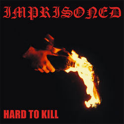 Imprisoned "Hard To Kill" LP