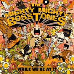 Mighty Mighty Bosstones "While We're At It" LP