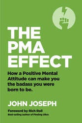 John Joseph "The PMA Effect" Book
