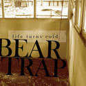 Bear Trap "Life Turns Cold" CDep