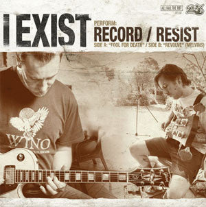 I Exist "Record / Resist" 7"