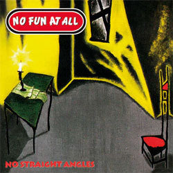 No Fun At All "No Straight Angles" LP