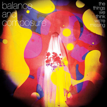 Balance And Composure "The Things We Think We're Missing" CD