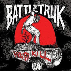 Battletruk "Born To Kill" CD