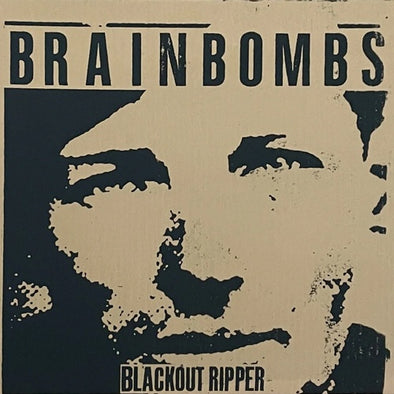 Brainbombs "Blackout Ripper" 7"