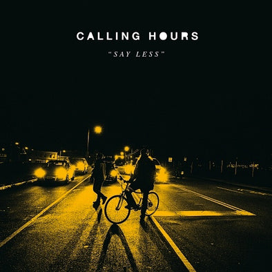 Calling Hours "Say Less" 12"