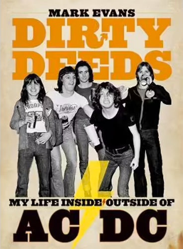 Mark Evans "Dirty Deeds: My Life Inside / Outside Of AC/DC" Book