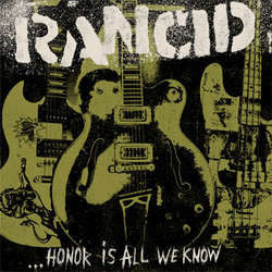 Rancid "Honor Is All We Know" LP