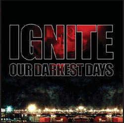 Ignite "Our Darkest Days" CD