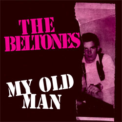 The Beltones "My Old Man" 7"