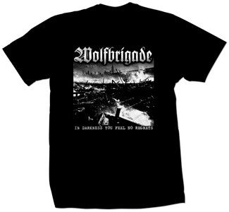 Wolfbrigade "In Darkness You Feel No Regrets" T Shirt