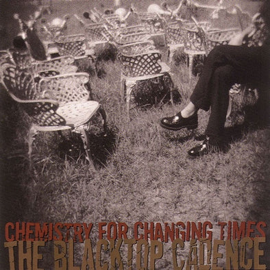 The Blacktop Cadence  "Chemistry for Changing Times" CD