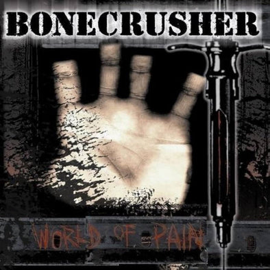 Bonecrusher "World Of Pain" CD