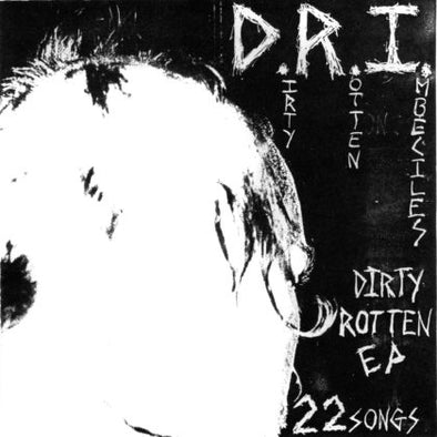 D.R.I "The Dirty Rotten E.P" 7"