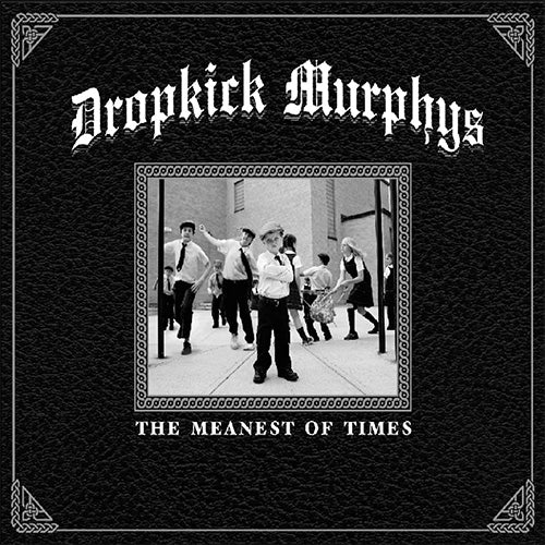 Dropkick Murphys "The Meanest Of Times" 2xLP
