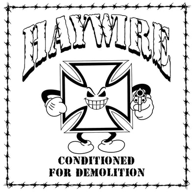 Haywire "Conditioned For Demolition" LP