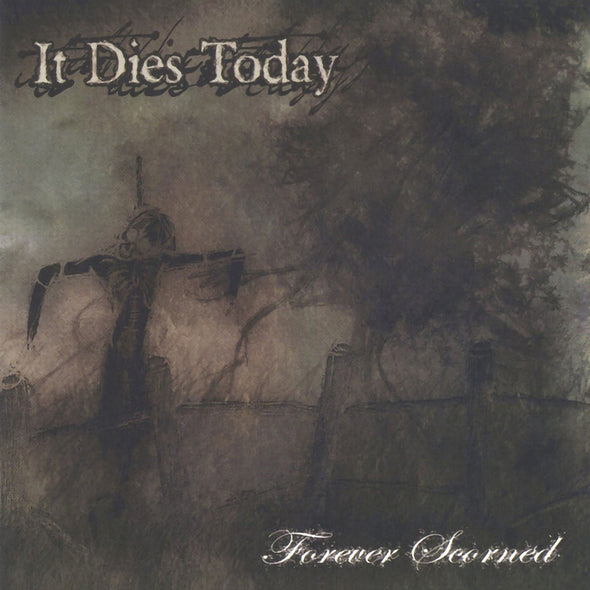 It Dies Today "Forever Scorned" LP