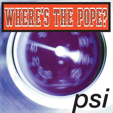 Where's The Pope? "PSI" LP