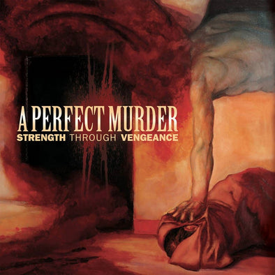 A Perfect Murder "Strength Through Vengeance" CD