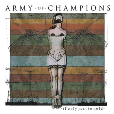 Army Of Champions "If Only Just to Hold" CD