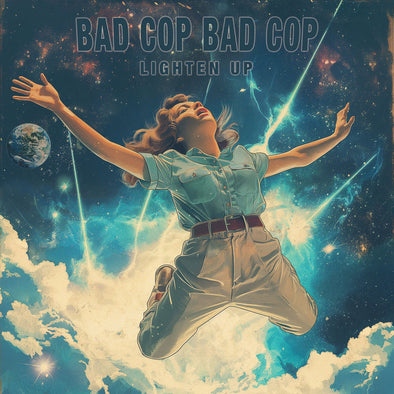 Bad Cop Bad Cop	"Lighten Up" LP
