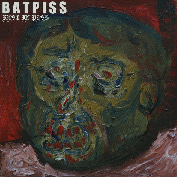 Batpiss "Rest In Piss" LP