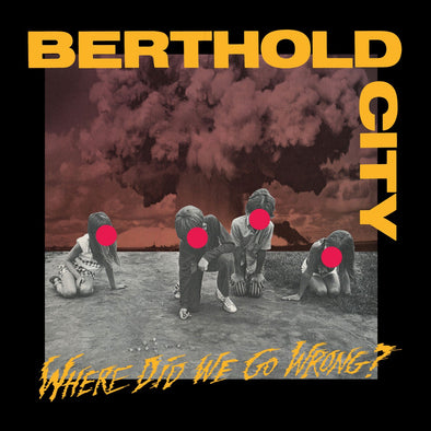 Berthold City "Where Did We Go Wrong?" LP