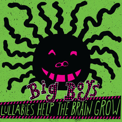Big Boys "Lullabies Help The Brain Grow" LP