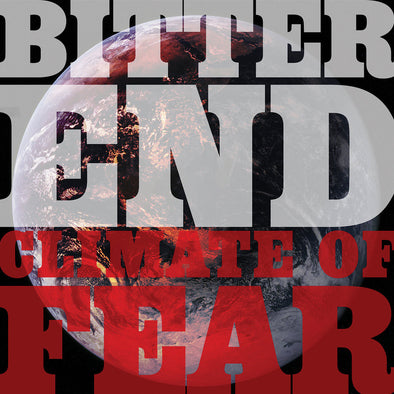 Bitter End "Climate Of Fear" CD