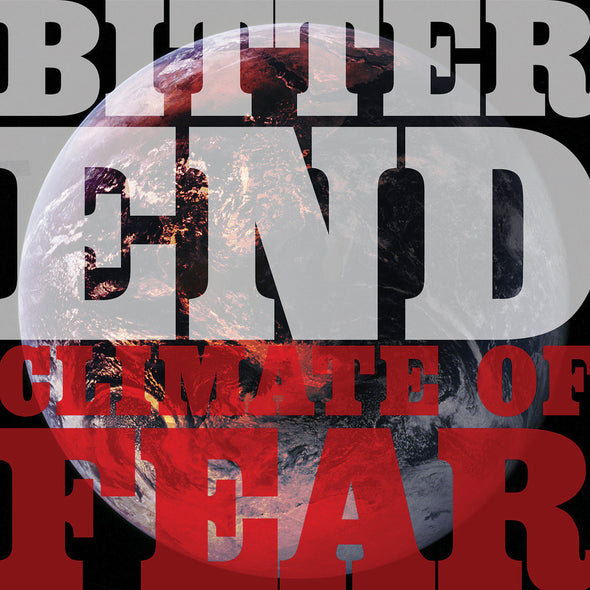 Bitter End "Climate Of Fear" CD