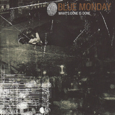 Blue Monday "What's Done Is Done" CD