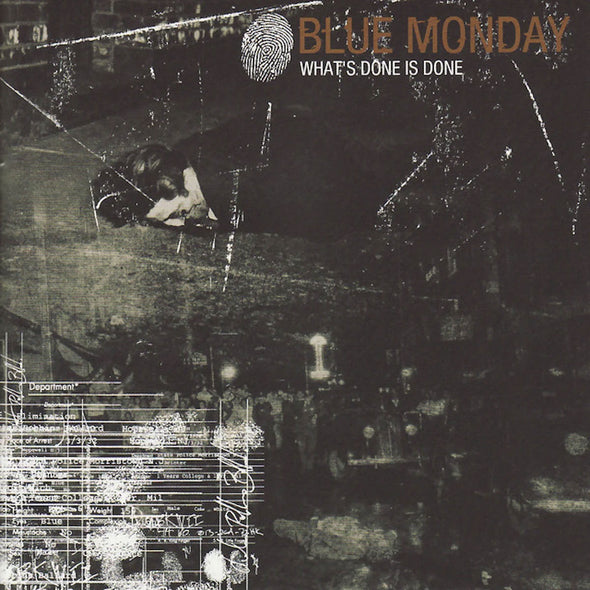 Blue Monday "What's Done Is Done" CD