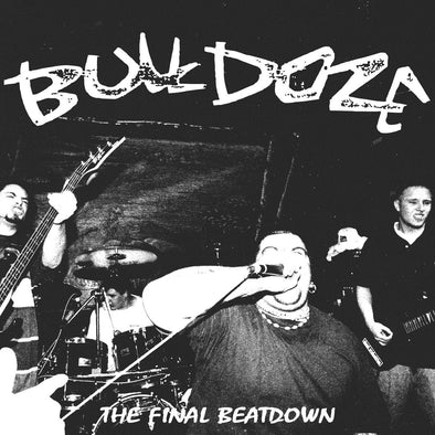 Bulldoze "The Final Beatdown" LP
