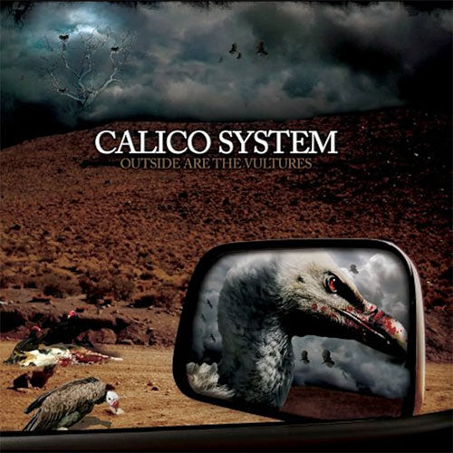 Calico System "Outside Are The Vultures" CD