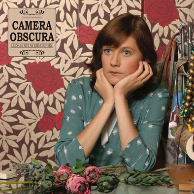 Camera Obscura	"Let's Get Out Of This Country" LP