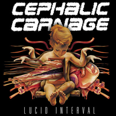 Cephalic Carnage "Lucid Interval" LP