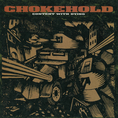 Chokehold "Content With Dying" LP