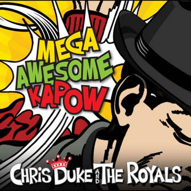 Chris Duke And The Royals "Mega Awesome Kapow" CD