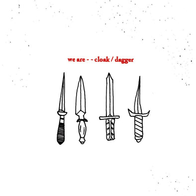 Cloak Dagger "We Are" CD
