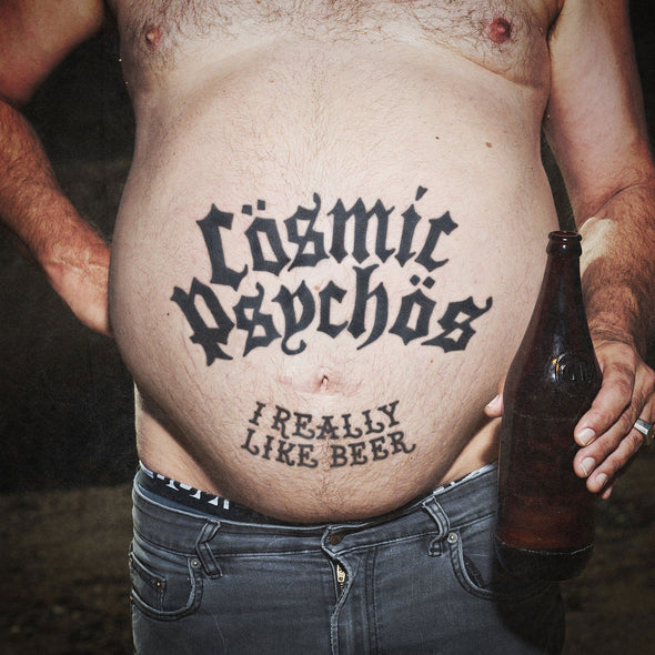 PRE ORDER: Cosmic Psychos "I Really Like Beer" LP