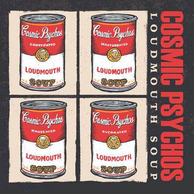 Cosmic Psychos "Loudmouth Soup" LP