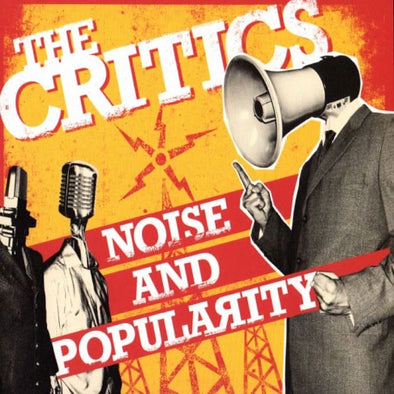 The Critics "Noise And Popularity" CD