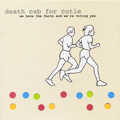 Death Cab For Cutie "We Have The Facts And We're Voting Yes" LP